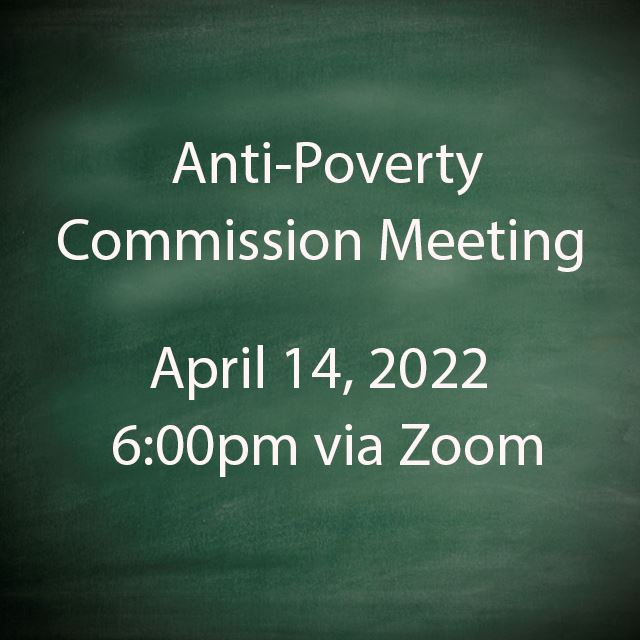 Anti Poverty Commission Meeting 4 14 2022 copy