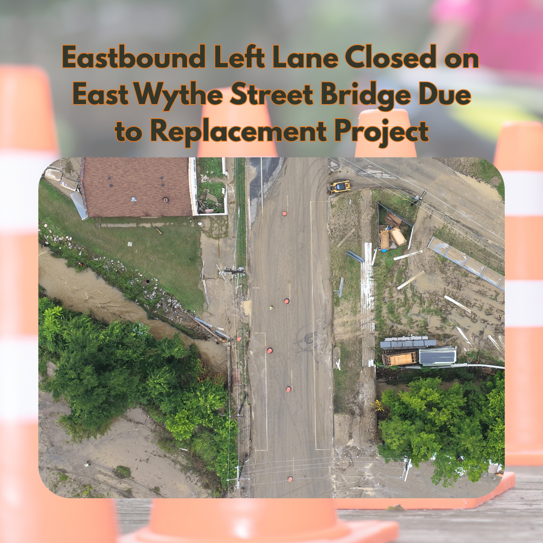 Eastbound Left Lane Closed on East Wythe Street Bridge Due to Replacement Project (1)